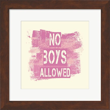 Framed No Boys Allowed Grunge Paint Pink Print