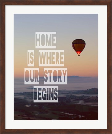 Framed Home is Where Our Story Begins Hot Air Balloon Color Print