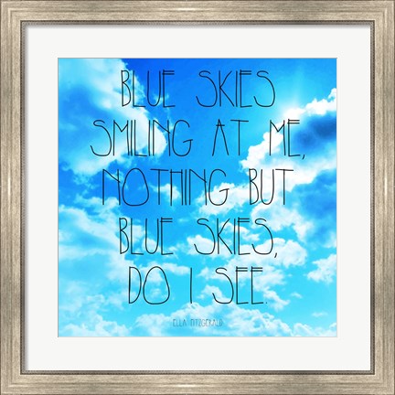 Framed Blue Skies - Ella Fitzgerald Quote Print