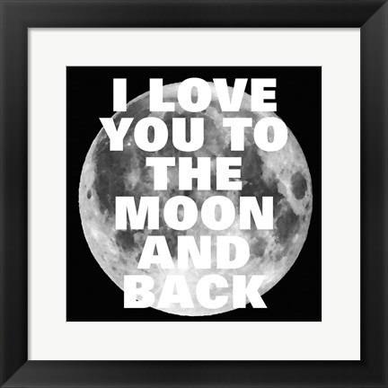 Framed Love You to the Moon and Back Print