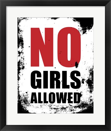 Framed No Girls Allowed - White Grunge Print