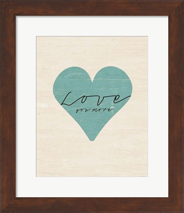 Framed Love You More Heart Print