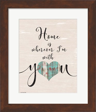 Framed Home with You (heart) Print