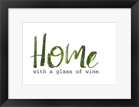 Framed Home with a Glass of Wine Print