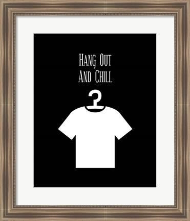 Framed Hang Out And Chill - Black Print