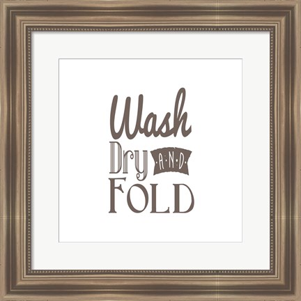 Framed Wash Dry And Fold Brown Text Print