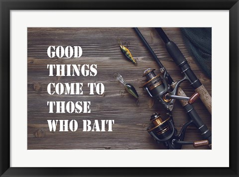 Framed Good Things Come To Those Who Bait - Brown Print