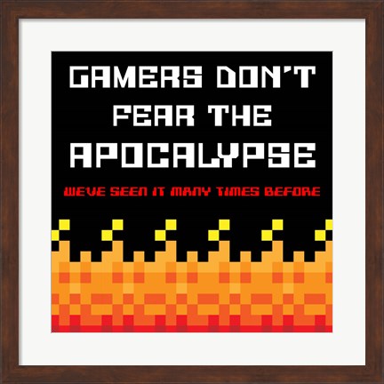 Framed Gamers Don&#39;t Fear The Apocalypse  - Red Print