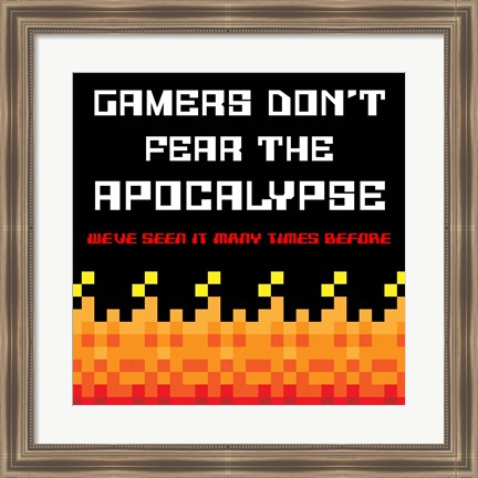 Framed Gamers Don&#39;t Fear The Apocalypse  - Red Print