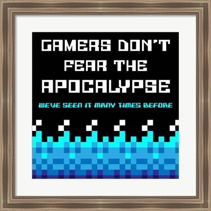 Framed Gamers Don&#39;t Fear The Apocalypse  - Blue Print