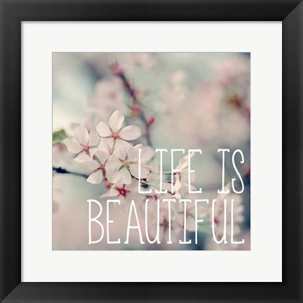 Framed Life is Beautiful Print