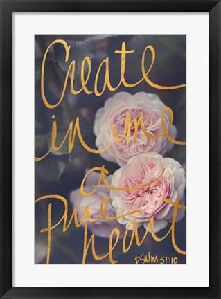 Framed Create In Me A Pure Heart Print