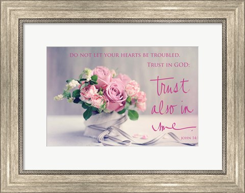 Framed Do Not Let Your Hearts Be Troubled Print