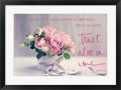 Framed Do Not Let Your Hearts Be Troubled Print