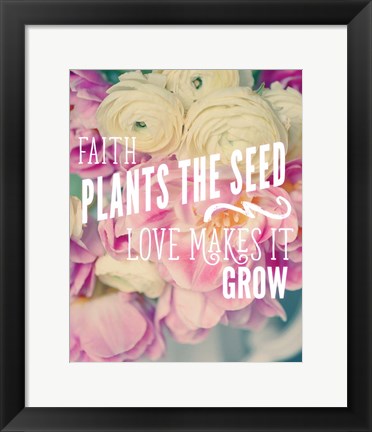 Framed Faith Plants the Seed Print