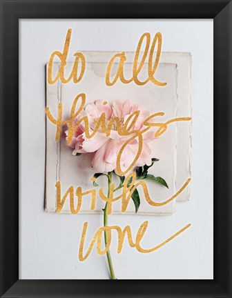 Framed Do All Things with Love Print