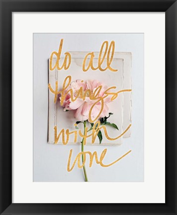 Framed Do All Things with Love Print