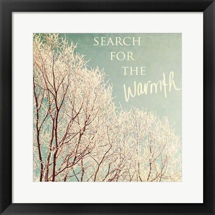 Framed Search For The Warmth Print