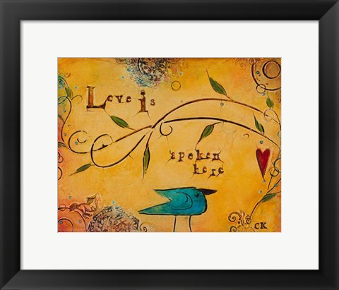 Framed Love is Spoken Here Print