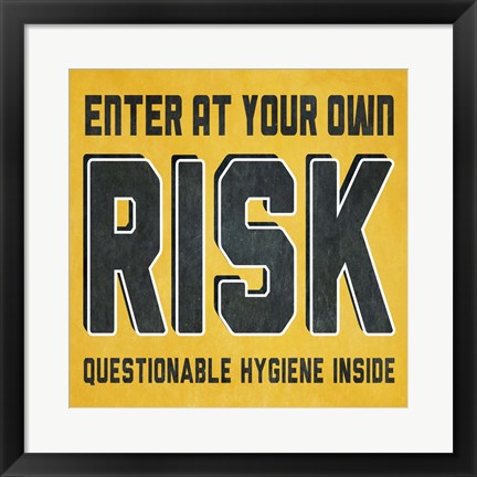 Framed Enter at Your Own Risk Print