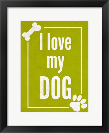 Framed Love my Dog Green Print