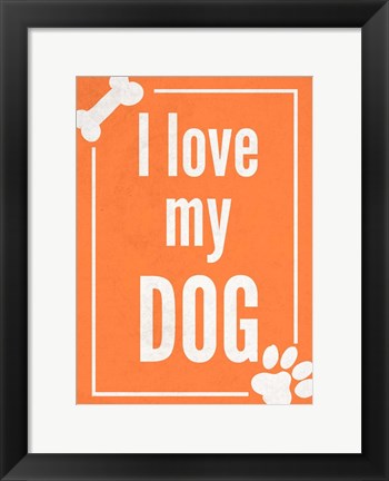 Framed Love my Dog Orange Print