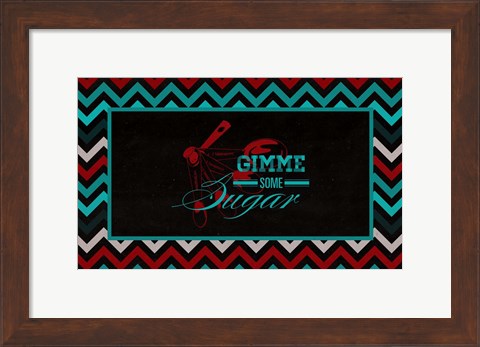 Framed Gimme Some Sugar Print