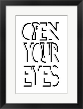 Framed Open Your Eyes Print