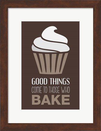 Framed Good Things Come To Those Who Bake- Cocoa Print