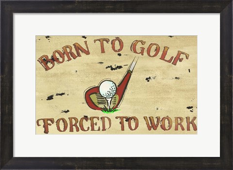 Framed Born To Golf Print