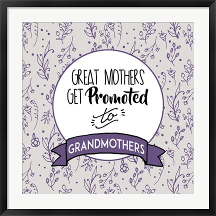 Framed Great Mothers Get Promoted To Grandmothers Purple Print