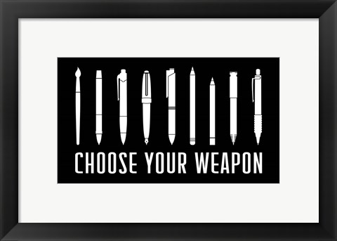 Framed Choose Your Weapon - Black Print