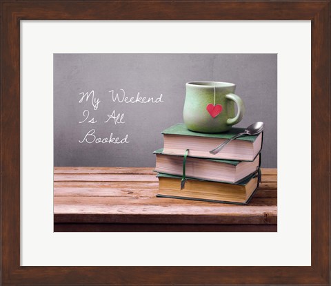 Framed My Weekend Is All Booked - Green Print