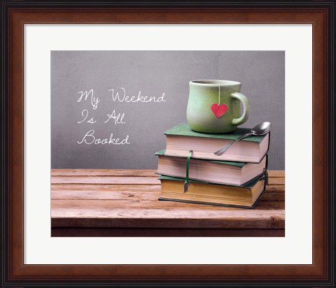 Framed My Weekend Is All Booked - Green Print