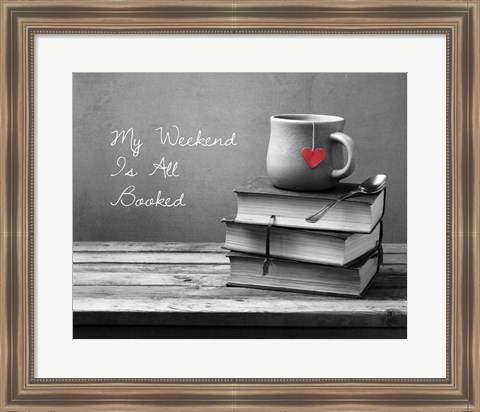 Framed My Weekend Is All Booked-  Pop of Color Print