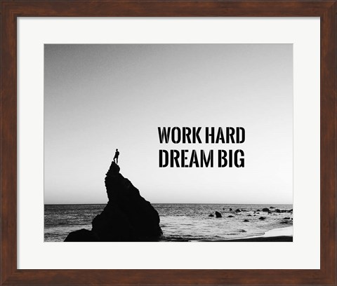 Framed Work Hard Dream Big - Sea Shore Black and White Print