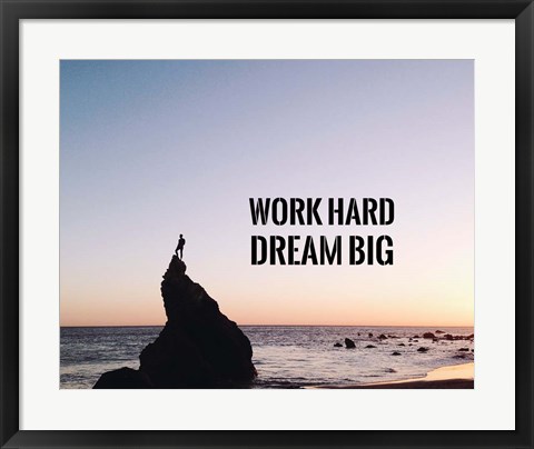 Framed Work Hard Dream Big - Sea Shore Color Print