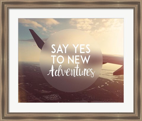 Framed Say Yes To New Adventures - Airplane Print