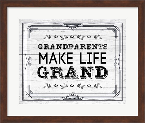 Framed Grandparents Make Life Grand - Painted Wood Background Print