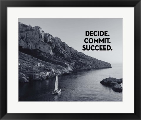 Framed Decide Commit Succeed - Sailboat Grayscale Print