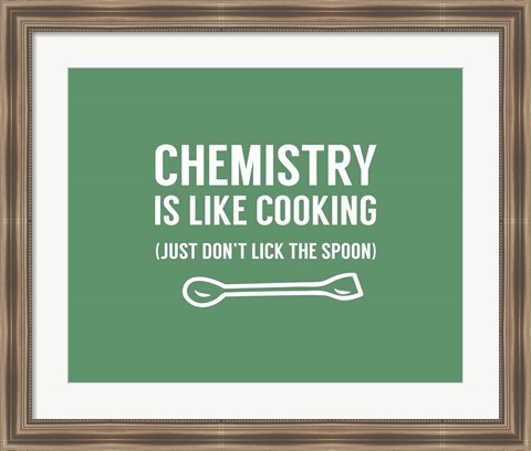 Framed Chemistry Is Like Cooking - Green Print