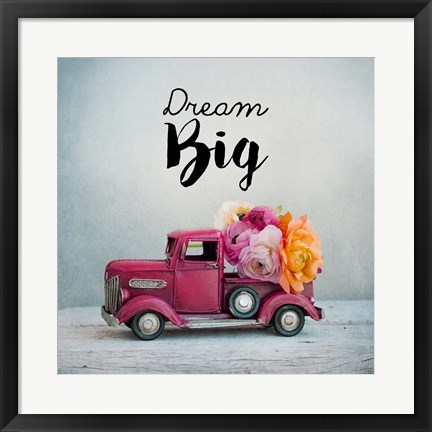 Framed Dream Big - Pink Truck and Flowers Print