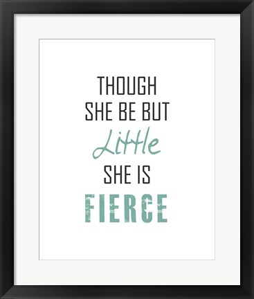 Framed Though She Be But Little - Black and Teal Print