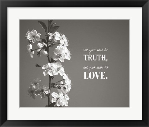 Framed Use Your Mind For Truth - Flowers on Branch Grayscale Print