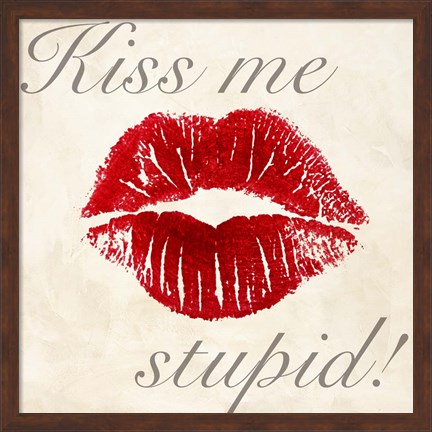 Framed Kiss Me Stupid! #1 Print