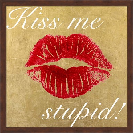 Framed Kiss Me Stupid! #3 Print