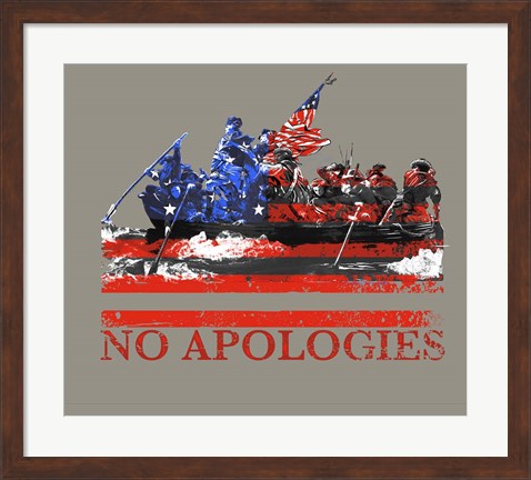 Framed No Apologies Print