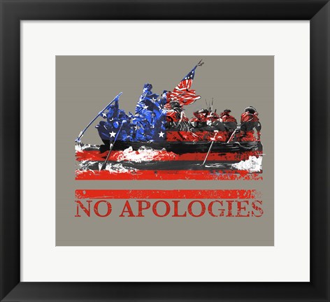 Framed No Apologies Print