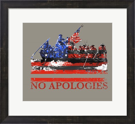 Framed No Apologies Print