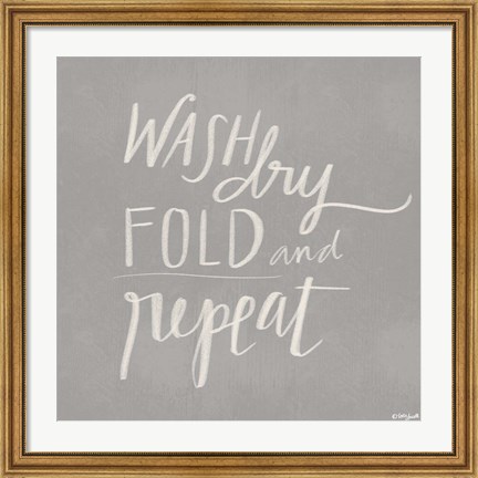 Framed Wash, Dry, Fold, Repeat - Gray Print